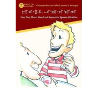 One, Two, Three: Visual and Sequential Spoken Akkadian - Rico Christophe
