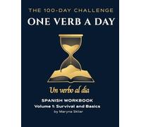 ONE VERB A DAY: Spanish Workbook: Volume 1: Survival & Basics