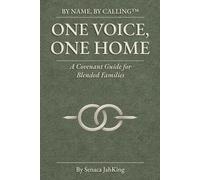 One Voice, One Home: A Covenant Guide for Blended Families