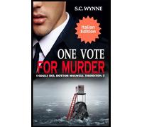 One Vote for Murder: Dr. Thornton Murder Mysteries