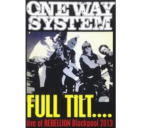 One Way System - Full Tilt: Live At Rebellion 2013 (DVD) One Way System