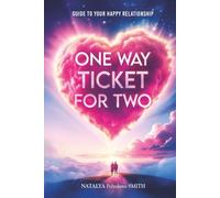 One Way Ticket for Two: Guide to Your Happy Relationship