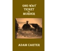 One-Way Ticket to Murder