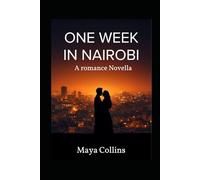 One Week in Nairobi: A Romance Novella