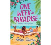 One Week in Paradise : A sweet and spicy fake dating romance for summer 2025