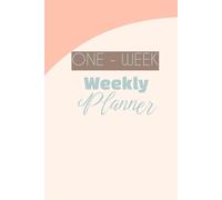 One-Week Planner : Boost Your Week, planner undated weekly, hard cover, 200 pages, 15x22cm, organization, productivity, growth, anti-procrastination: Gift Idea