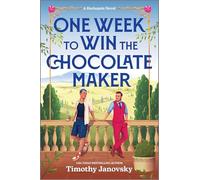 One Week to Win the Chocolate Maker: A Spicy Mm Romance Retelling of Charlie and the Chocolate Factory