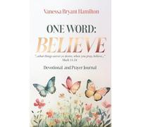 One Word - Believe: Devotional and Prayer Journal