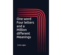 One word Four letters and a Million different meanings