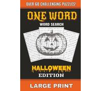 ONE WORD HALLOWEEN EDITION: WORD SEARCH | FUN FOR EVERYONE | 6X9 INCHES 107 PAGES | GREAT GIFTS FOR HOLIDAY, VACATIONS, TRAVEL AND FREE TIMERS