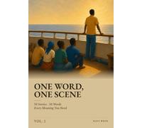 One Word, One Scene, Vol. 2: 50 der häufigsten englischen Wörter in 50 illustrierten Kurzgeschichten auf Englisch - Wortschatz im Kontext lernen, inkl. deutschem Word Guide (A2-B1)