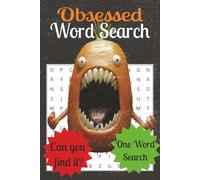 One-Word Search OBSESSED: One-Word Search Puzzle Book: Word Search with Easy to Read Print | 6x9 inches, 110 pages | Find one Word from the Book