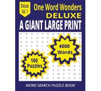 One Word Wonders Deluxe: A Giant Large Print Word Search Puzzle Book Vol. 1 ... 100 Puzzles with 4000 Unique Clues for Endless Relaxation and Brain Fun ... Thoughtful Gift For Your Favorites