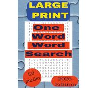 One Word Word Search: Large Print: 2026 Edition | 120 Puzzles | Train Your Brain One Word at a Time