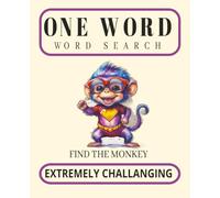 One Word Word Search: One word, word search puzzles with easy-to-read print all about finding the “Monkey”! Great for Gifting (and Gloating): Know ... this book and watch the smugness evaporate.