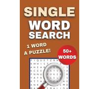 One-Word Word Search Puzzle Book: Easy to Read Print about Everyday People, Items, Places More | 6x9 Inches, 112 Pages, 50 + Puzzles ... Gift for Holidays or Vacations