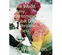 One World, Many Christmases : A Global Collection of Christmas Stories