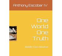 One World One Truth: Middle Class Mindset