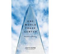 One world trade center. Biography of the building
