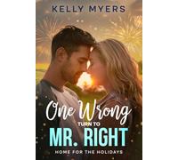 One Wrong Turn to Mr. Right: A Steamy Small Town Summer Romance