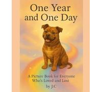One Year and One Day: For every dog who waited, and every heart that remembered.