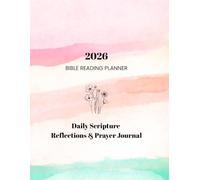 One Year Bible Reading Planner 2026: Daily Scripture, Reflection & Spiritual Growth