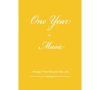 One Year of Music: The Songs That Shaped My Life