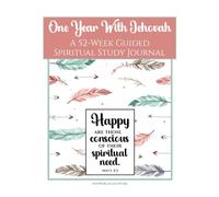 One Year With Jehovah - 52 Week Guided Study Projects