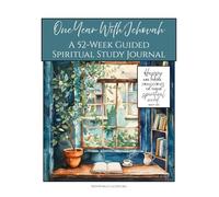 One Year With Jehovah - A 52 Week Study Project