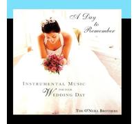 O'Neill Brothers - Day to Remember: Instrumental Music Wedding Day