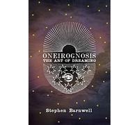 Oneirognosis: The Art of Dreaming
