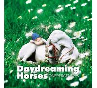 ONEPERCENTRES - DAYDREAMING HORSES - ONEPERCEN