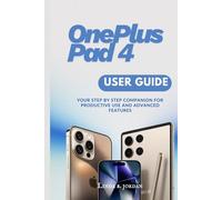 OnePlus Pad 4 User Guide: Your Step by Step Companion for Productive Use and Advanced Features