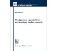 Oneri probatori e poteri officiosi nel rito unitario familiare e minorile