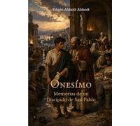 Onesímo: Memorias de un Discípulo de San Pablo (traducido)
