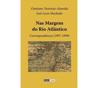 Onésimo Teotónio Almeida José Leon Machado Nas Margens do Atlântico (Tascabile)