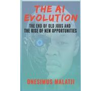 Onesimus Malatji The AI Evolution (Tascabile)