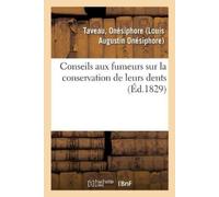 Onésiphore Tave Conseils Aux Fumeurs Sur La Conservation de Leurs De (Tascabile)