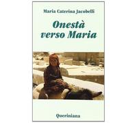 Onestà Verso Maria. Considerazioni Sui Testi Mariani Del Primo Millennio - 1996