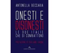 Onesti e disonesti. Le due Italie che si combattono
