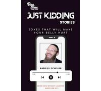 OneTime OneTime Just Kidding Stories: Jokes that will make your belly hurt