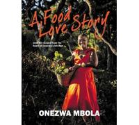Onezwa Mbola A Food Love Story (Tascabile)