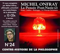 Onfray, Michael - V24: Contre Histoire Philosophie: La pensée post-nazie (2)