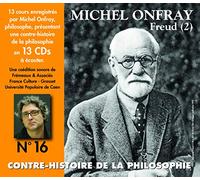 Onfray, Michel - V16: Contre Histoire Philosophie: Freud (2)