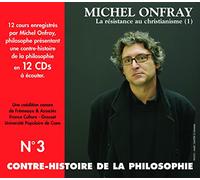 Onfray, Michel - Vol. 3-Contre Histoire De La Philosophie-La Resist