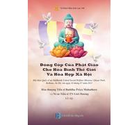 ¿óng Góp C¿a Ph¿t Giáo Cho Hòa Bình Th¿ Gi¿i Và Hòa H¿p Xã H¿i: Vai Trò Ph¿t Giáo Trong Vi¿c Ch¿a Lành