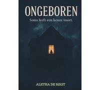 Ongeboren: Soms leeft een keuze voort.