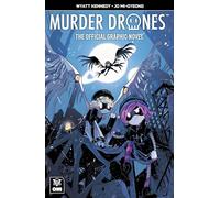 Oni Press Presents: Murder Drones: The Official Graphic Novel