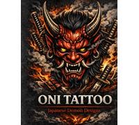 ONI TATTOO DESIGNS: Japanese Demon Ink, Blackwork Tattoos, and Powerful Oni Mask Art