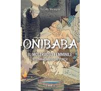 Onibaba. Il mostruoso femminile nell’immaginario giapponese